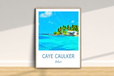 Caye Caulker Belize poster on display