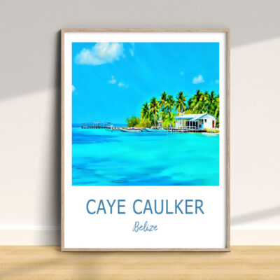 Caye Caulker Belize poster on display